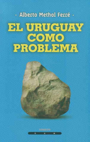 EL URUGUAY COMO PROBLEMA