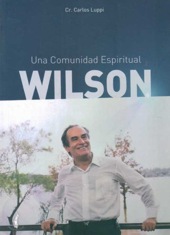 WILSON. UNA COMUNIDAD ESPIRITUAL