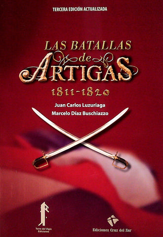 LAS BATALLAS DE ARTIGAS 1811 - 1820