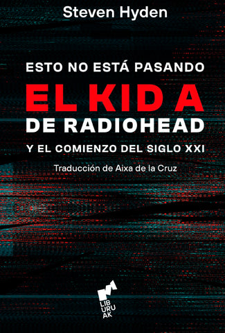 Esto no está pasando - El Kid A de Radiohead
