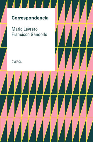 Correspondencia Mario Levrero - Francisco Gandolfo