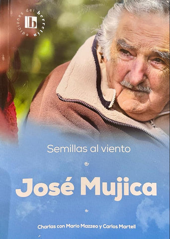 Semillas al viento - José Mujica - Charlas
