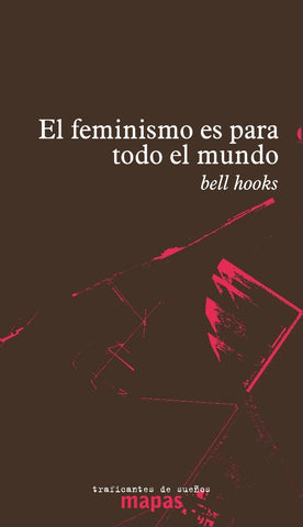 FEMINISMO ES PARA TODO EL MUNDO, EL
