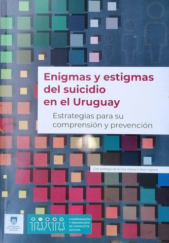 ENIGMAS Y ESTIGMAS DEL SUICIDIO EN EL URUGUAY
