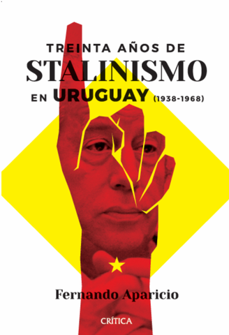 Treinta años de stalinismo en Uruguay