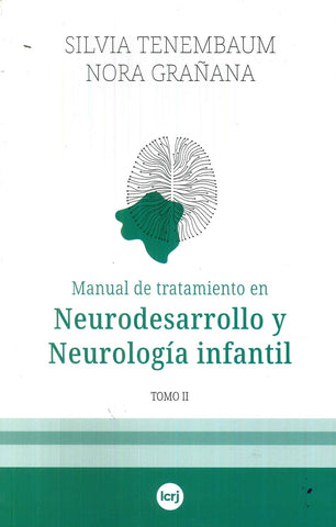 Manual de tratamiento en Neurodesarrollo y Neurología infantil. Tomo 2