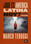 ¿Qué es América LAtina hoy? Crónicas políticas