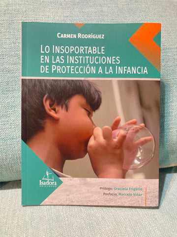 Lo insoportable en las instituciones de protección