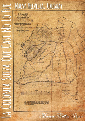 La Colonia suiza que casi no lo fue