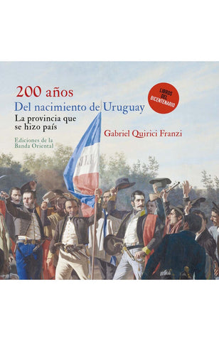 200 años del nacimiento del Uruguay