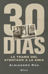 30 días - La trama del atentado de la AMIA