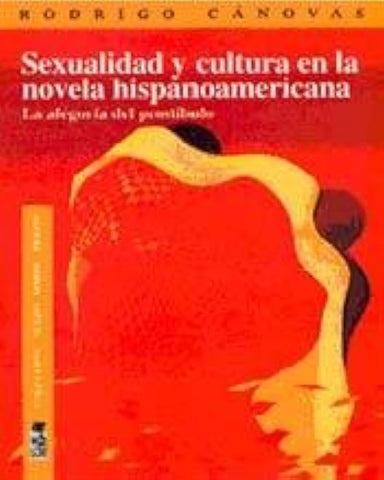 Sexualidad y cultura en la novela hispanoamericana