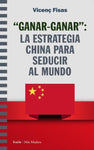 Ganar-Ganar La estrategia china para seducir al mundo