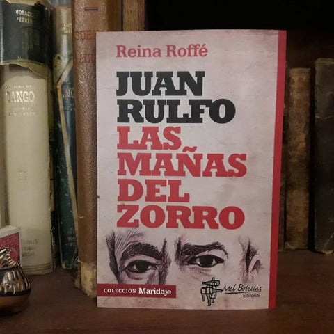 Juan Rulfo. Las mañas del zorro