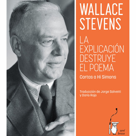 Explicación destruye el poema, la. Cartas a Hi Simons