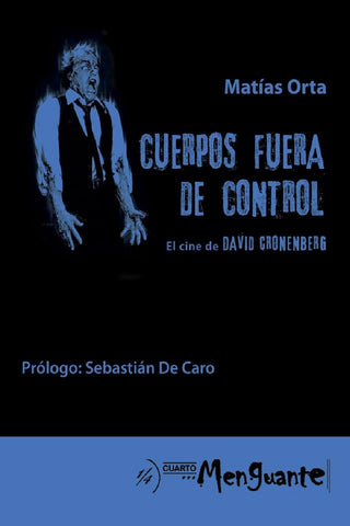 Cuerpos fuera de control. El cine de David Cronenberg