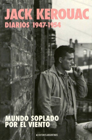 Diarios 1947-1954 - Mundo soplado por el viento