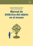 MANUAL DE DIDACTICA DEL OBJETIVO EN EL MUSEO