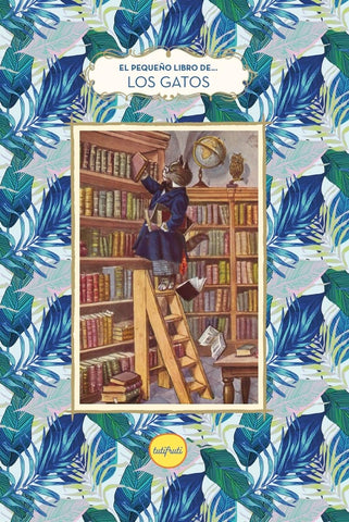 El pequeño libro de... Los gatos