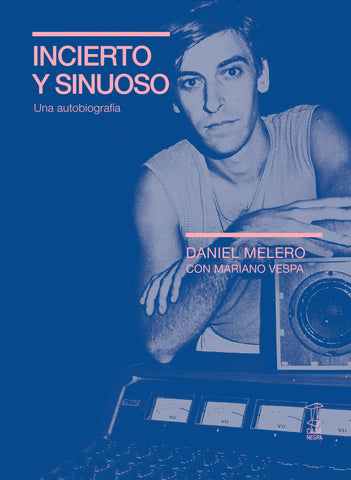 Incierto y sinuoso - Daniel Melero