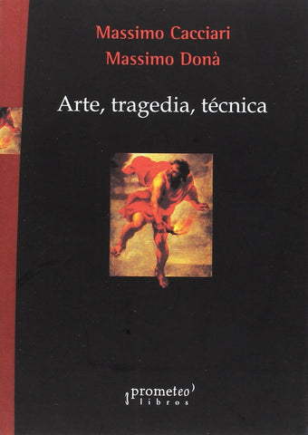 Arte, tragedia, técnica