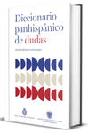 Diccionario panhispánico de dudas