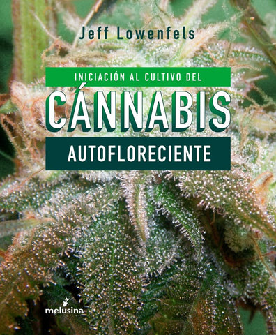 Iniciación al cultivo de cannabis autofloreciente