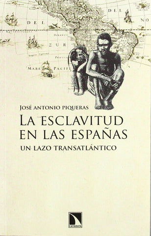 La esclavitud de las Españas