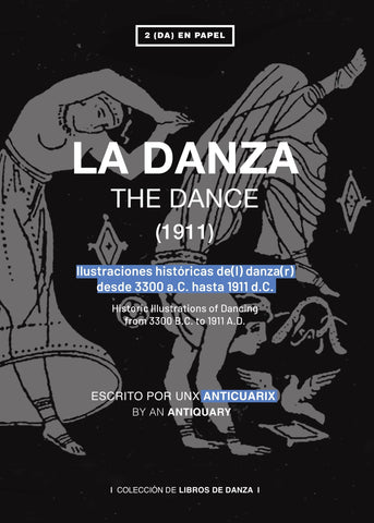 La danza (The dance) 1911. Ilustraciones históricas de(l) danza(r) desde 3300 a.C. hasta 1911 d.C.