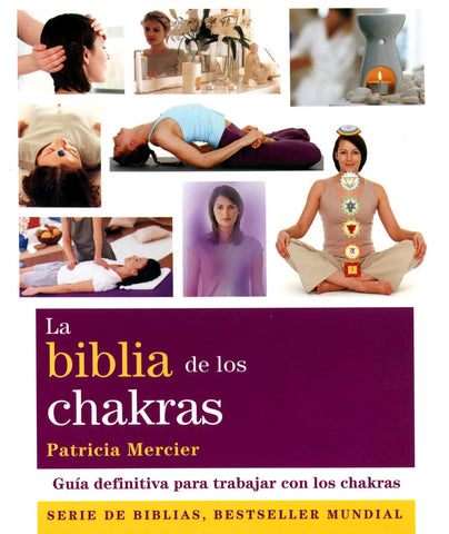 La biblia de los chakras