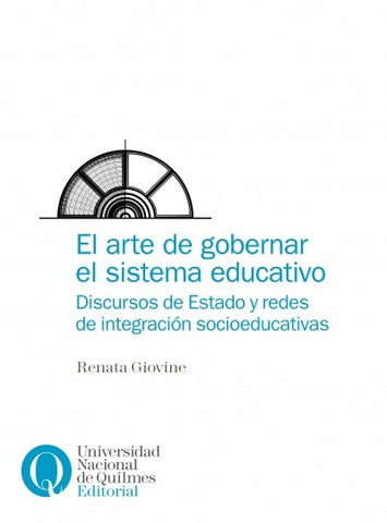 El arte de gobernar el sistema educativo. Discursos de Estado y redes de integración socioeducativas