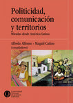 Politicidad, comunicación y territorios. Miradas desde América Latina