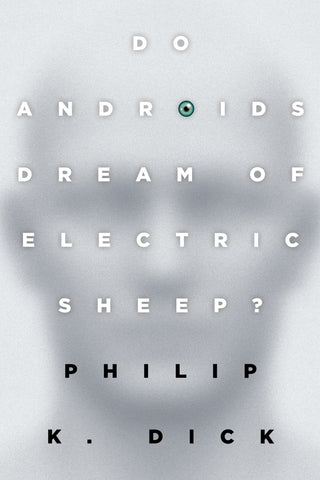 DO ANDROIDS DREAM OF ELECTRIC