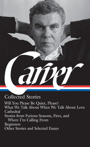 RAYMOND CARVER:COLL STORIES