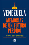 Venezuela - Memorias de un futuro perdido