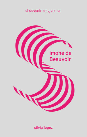 El devenir ¨mujer¨ en Simone de Beauvoir