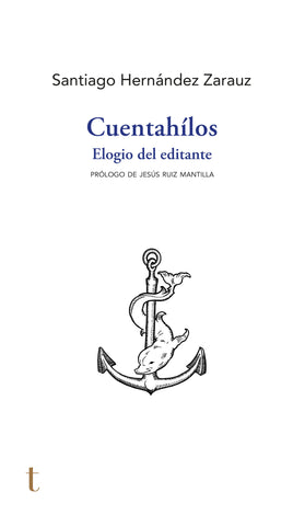 Cuentahílos - Elogio del editante