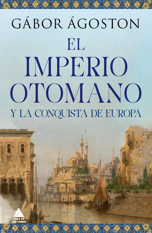 El imperio otomano y la conquista