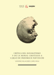 Crítica del dogmatismo y de la moral cristiana a cargo de Friedrich Nietzsche