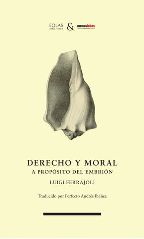 Derecho y moral. A propósito del embrión