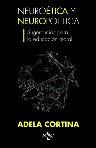 Neuroética y neuropolítica, sugerencias para la educación moral