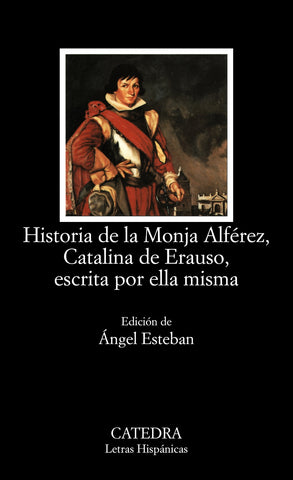 Historia de la Monja Alférez, Catalina de Erauso, escrita por el