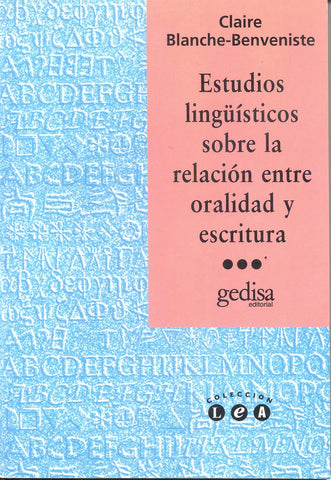 ESTUDIOS LINGUÍSTICOS SOBRE LA RELACIONES ENTRE ORALIDAD Y ESCRITURA