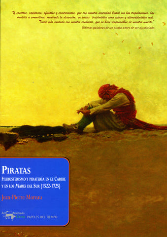 PIRATAS. FILIBUSTEROS Y PIRATERIA EN EL CARIBE