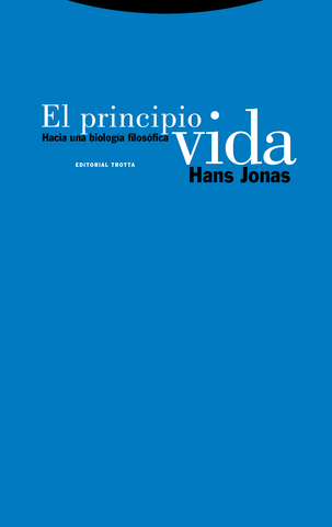 El principio vida. Hacia una biología filosófica