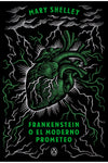 Frankenstein o el moderno Prometeo
