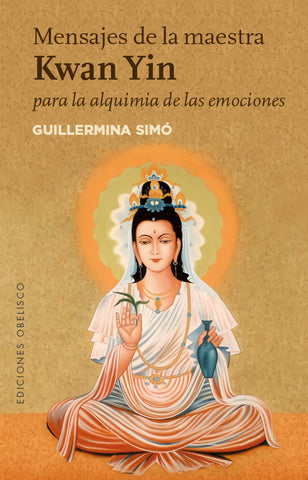 Mensajes de la maestra Kwan Yin para la alquimia