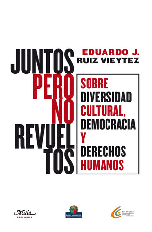 Juntos, pero no revueltos