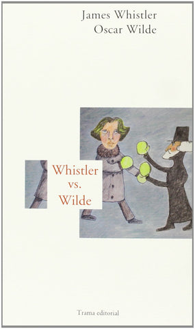 Whistler vs Wilde