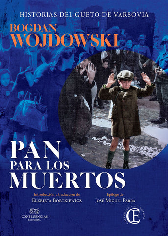 PAN PARA LOS MUERTOS. HISTORIAS DEL GUETO DE VARSOVIA